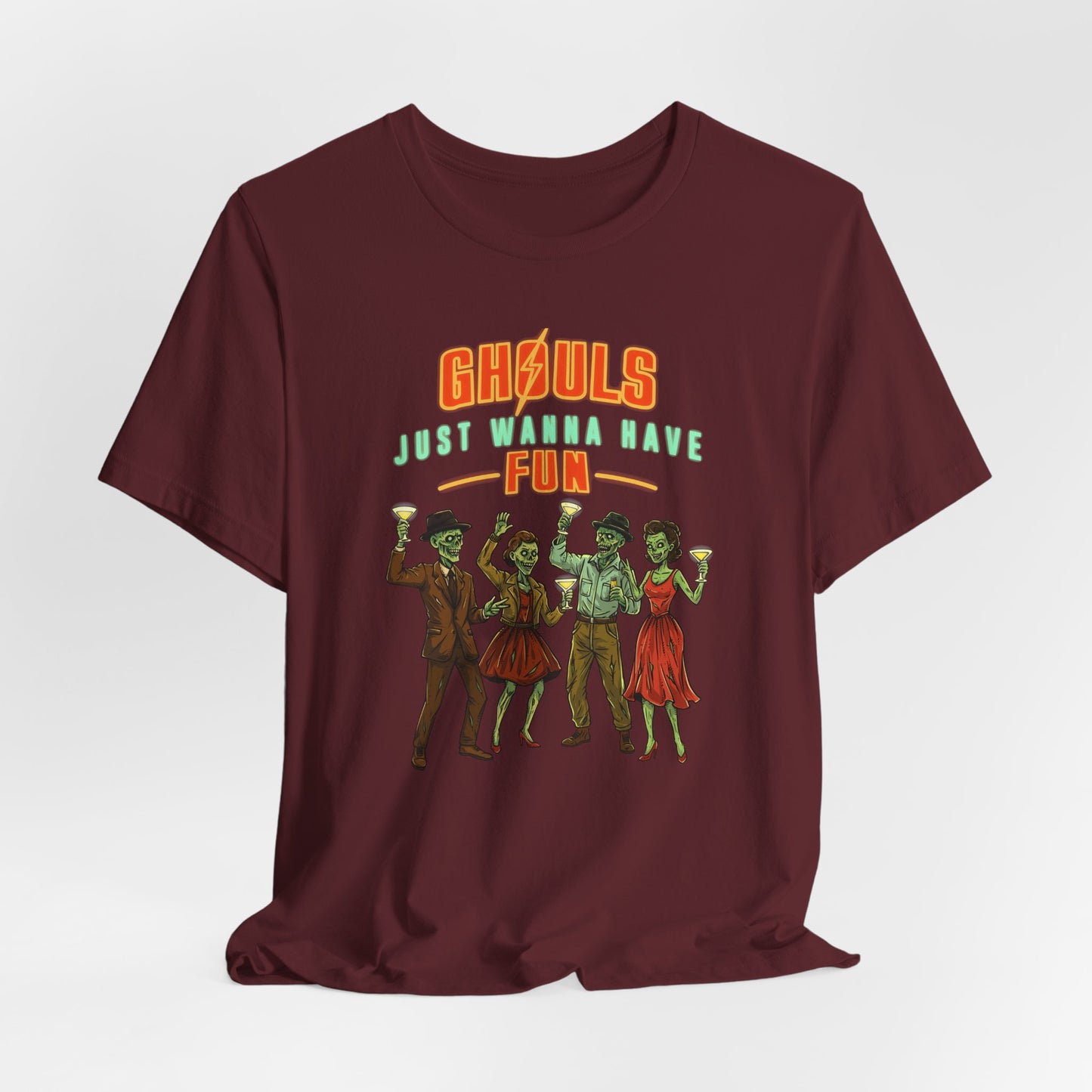 Ghouls Just Wanna Have Fun- Fallout Shirt