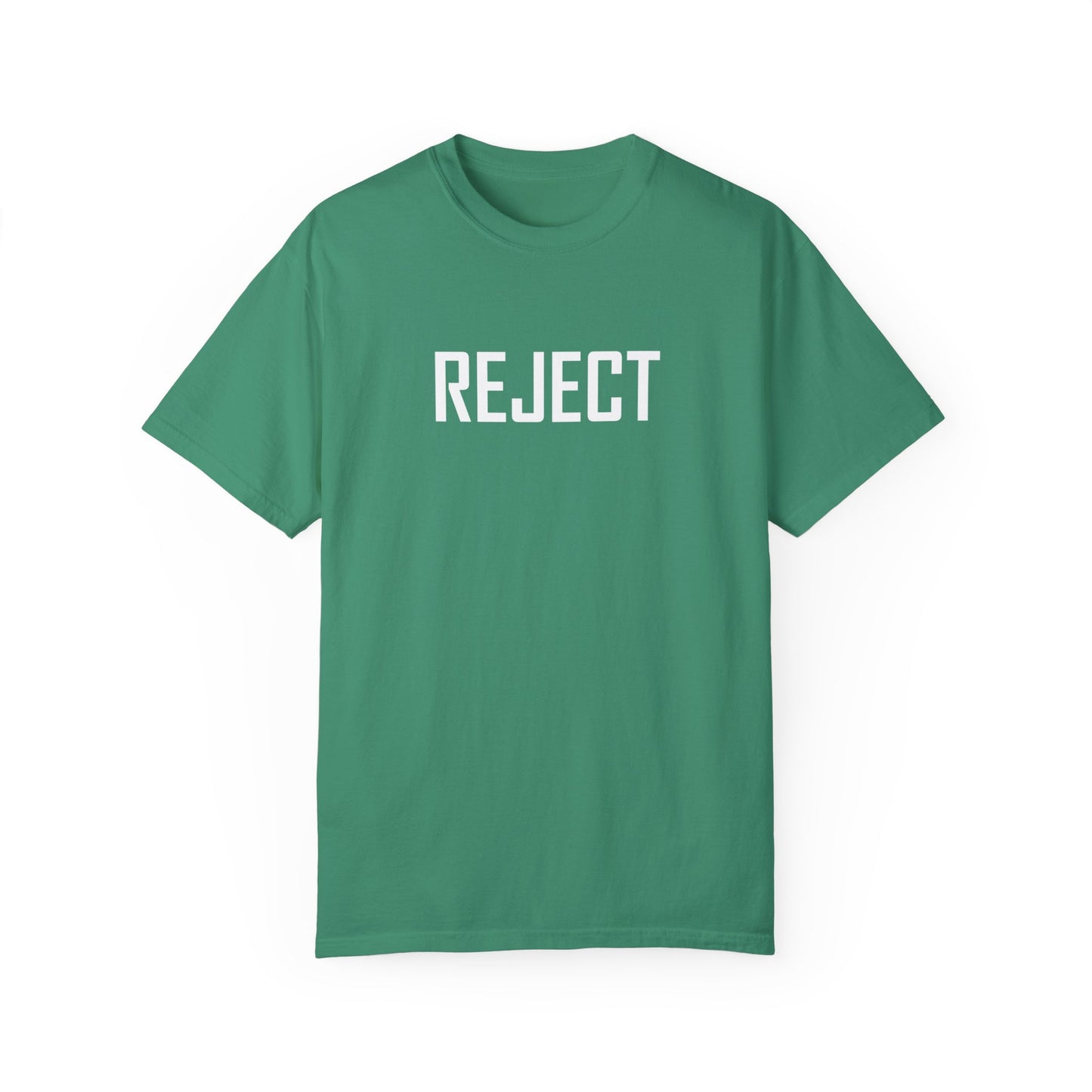 REJECT Tee made with She-Jects favorite brand COMFORT COLORS! So comfy!