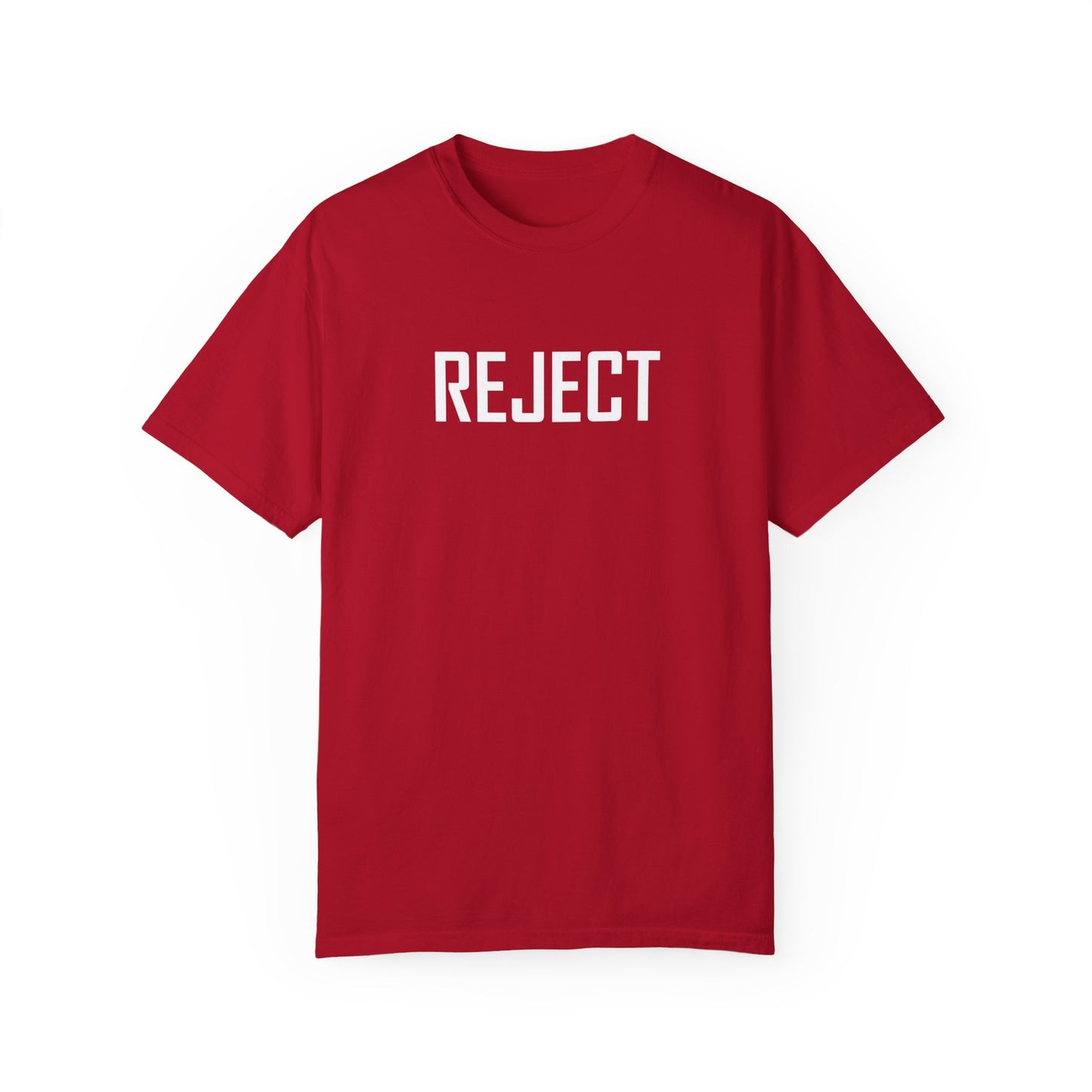 REJECT Tee made with She-Jects favorite brand COMFORT COLORS! So comfy!
