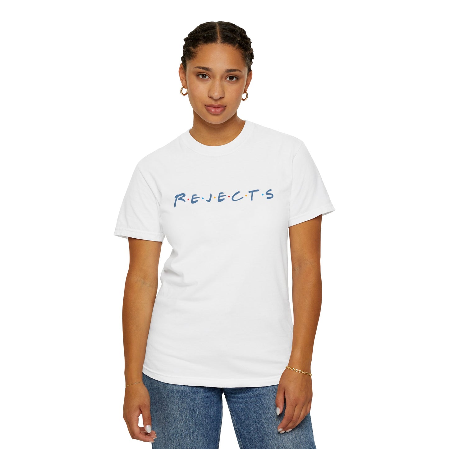 R.E.J.E.C.T.S will be there for you T-Shirt