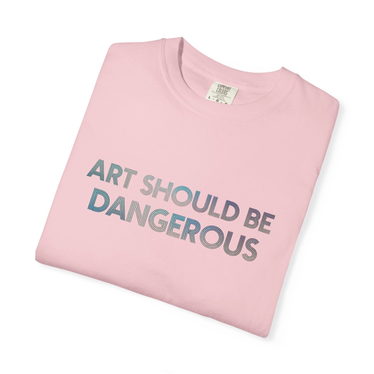 Art Should Be Dangerous - Euphoria Tee by Tara