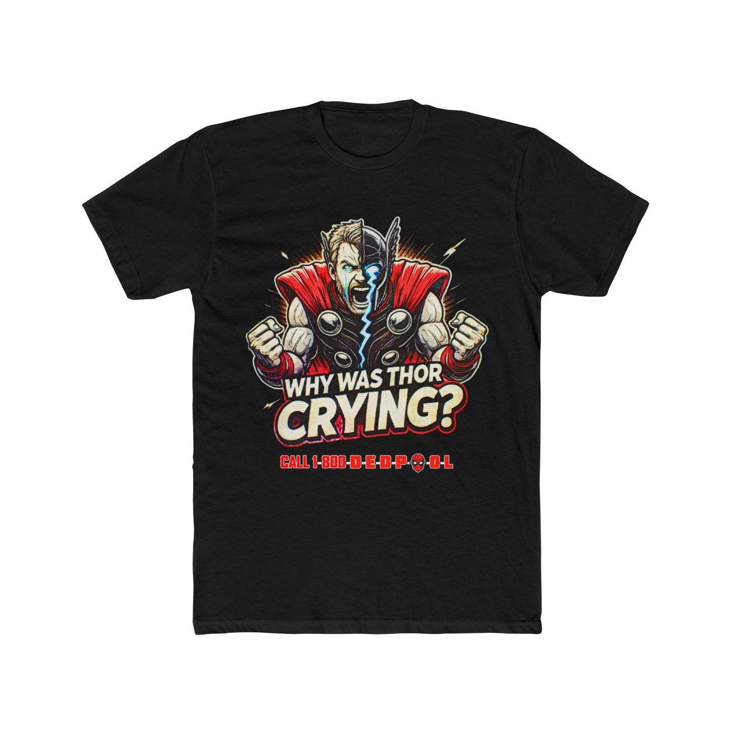 Why Was Thor Crying T-Shirt