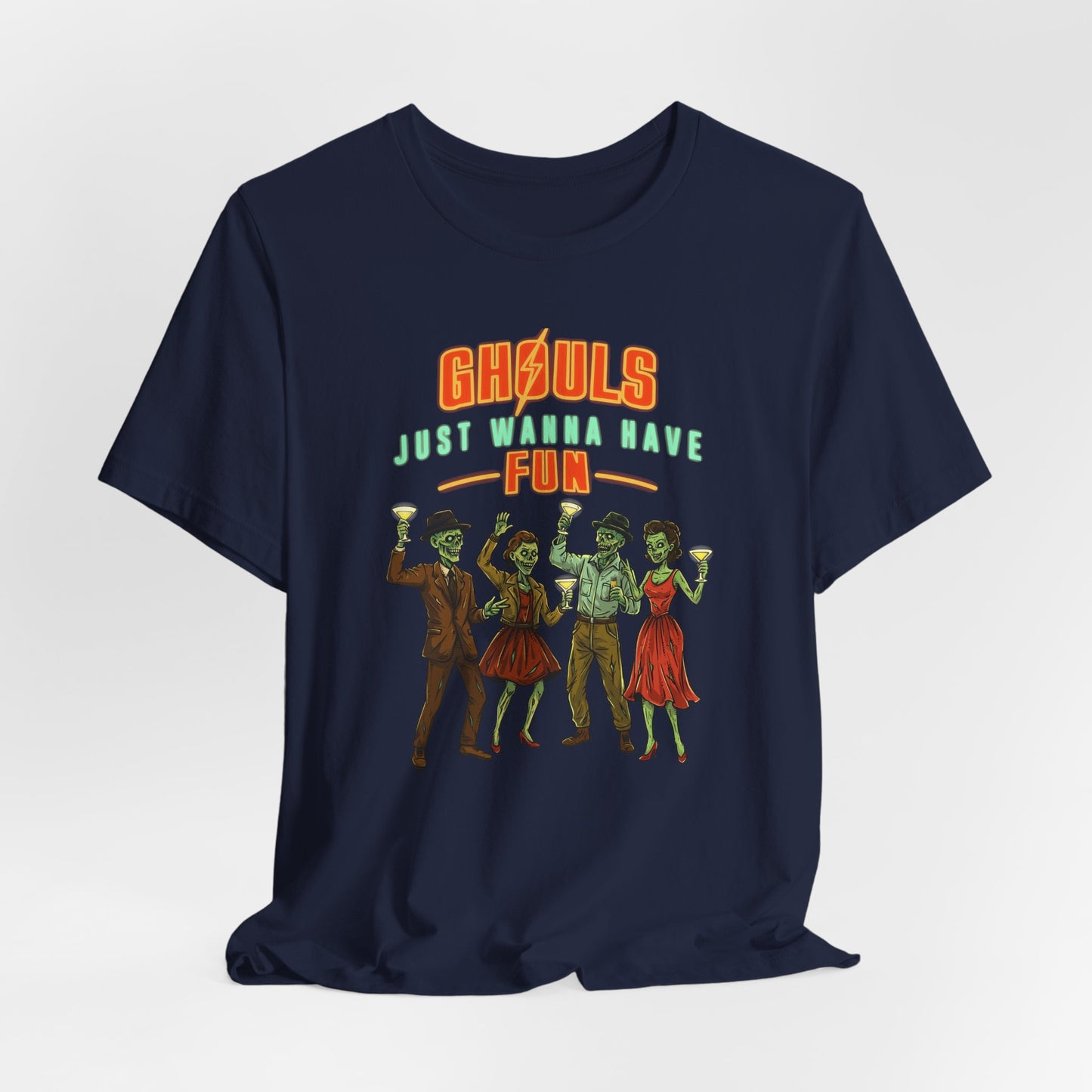 Ghouls Just Wanna Have Fun- Fallout Shirt