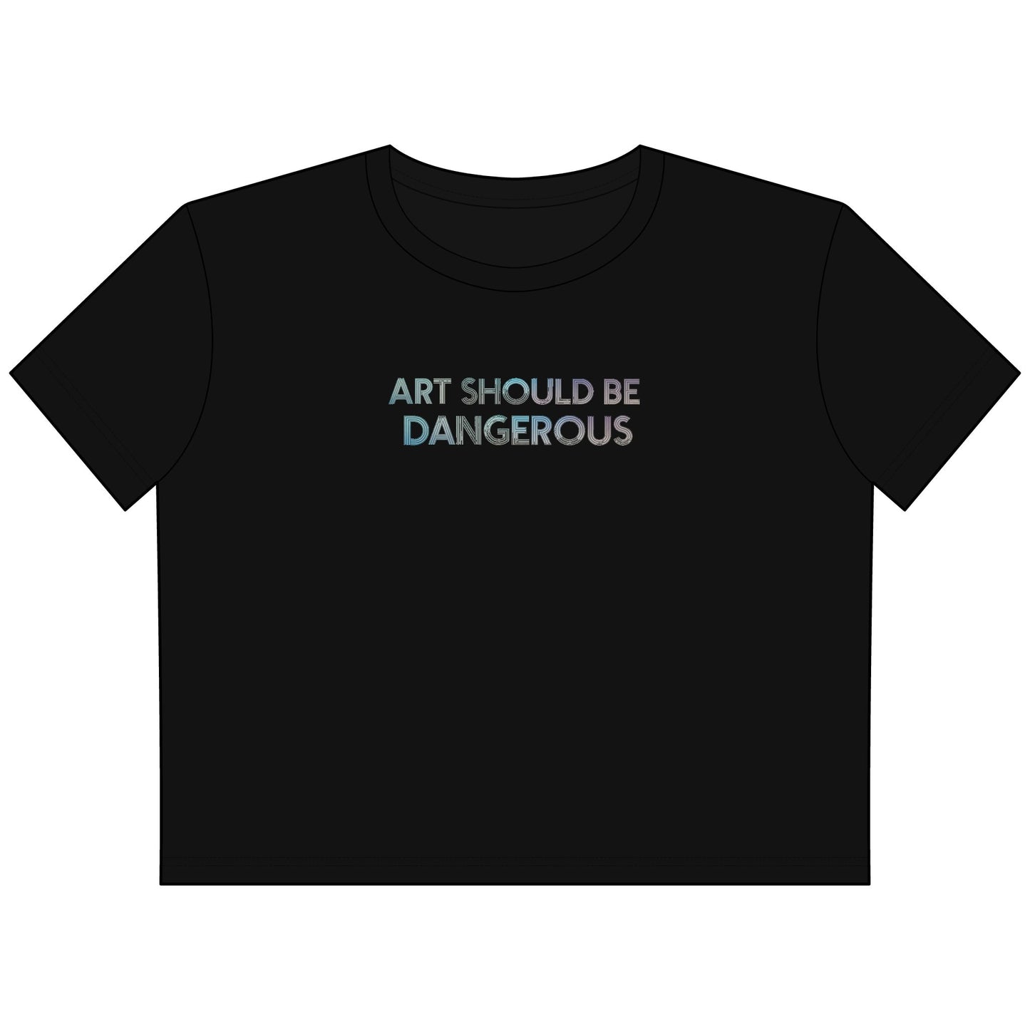 Art Should Be Dangerous Cropped Tee — Women's Boxy Crop Top