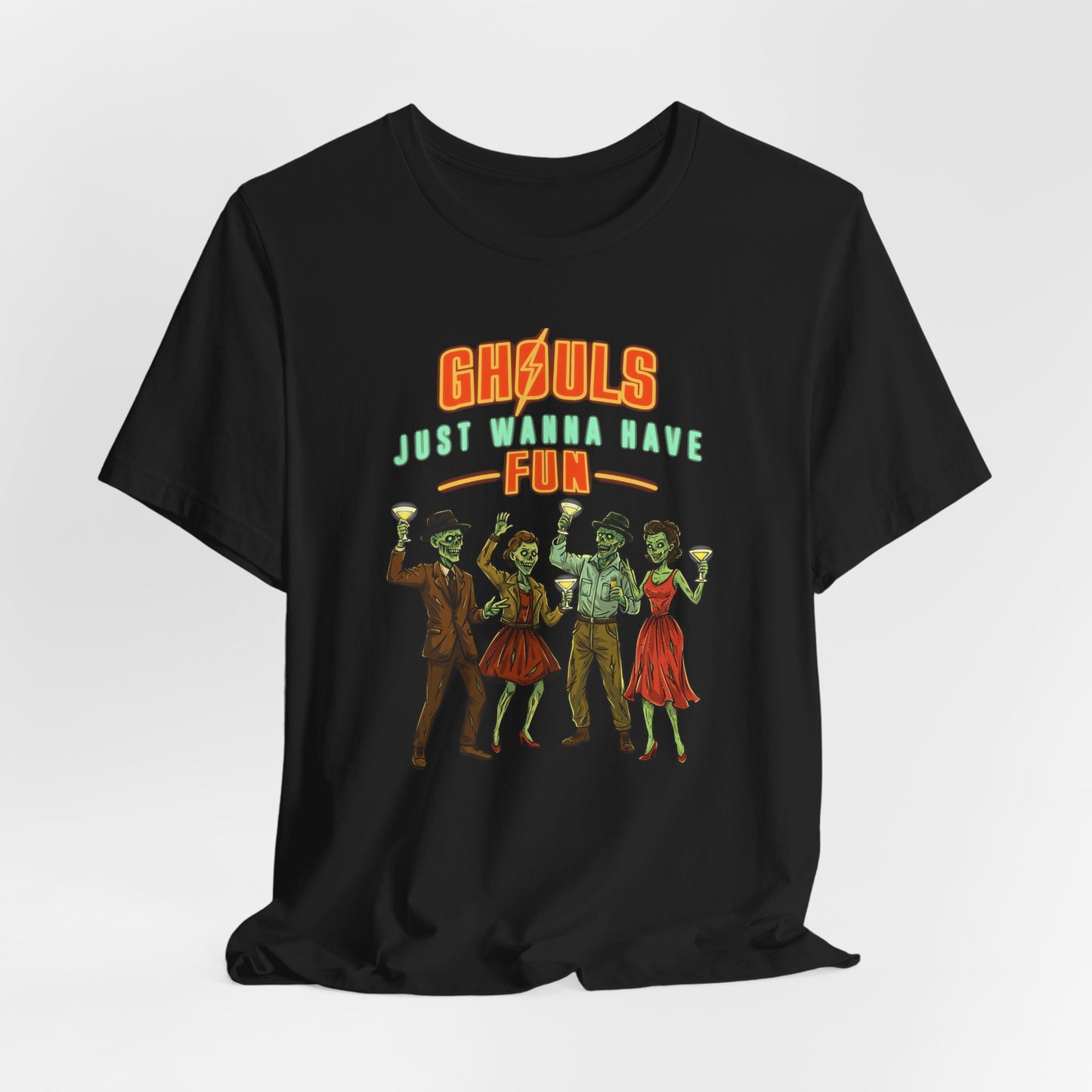 Ghouls Just Wanna Have Fun- Fallout Shirt