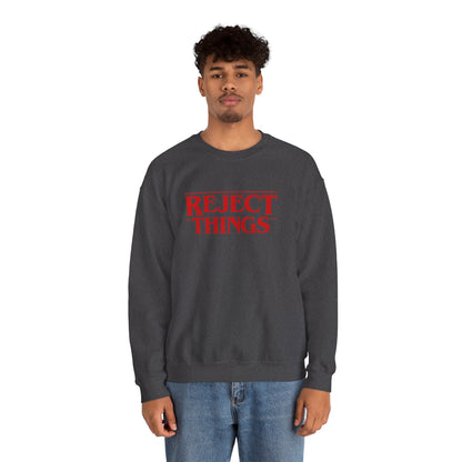 (Reel) Reject Things Sweatshirt