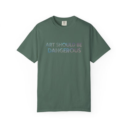 Art Should Be Dangerous - Euphoria Tee by Tara